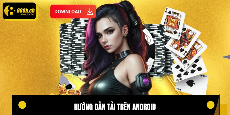 Hướng dẫn tải trên Android
