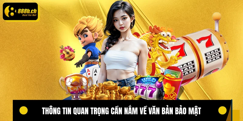 Thông tin quan trọng cần nắm về văn bản bảo mật