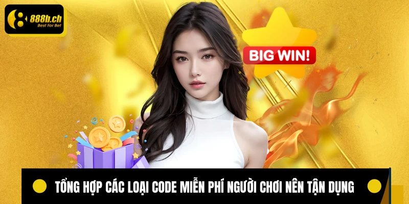 Tổng hợp các loại code miễn phí người chơi nên tận dụng